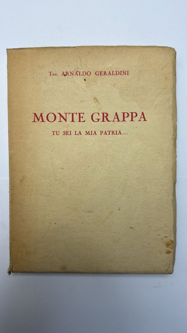 Monte grappa. Tu sei la mia patria...