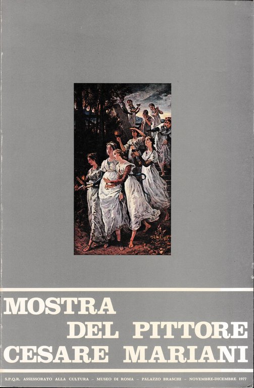 Mostra delle opere del pittore Cesare Mariani (1826-1901) conservate al …