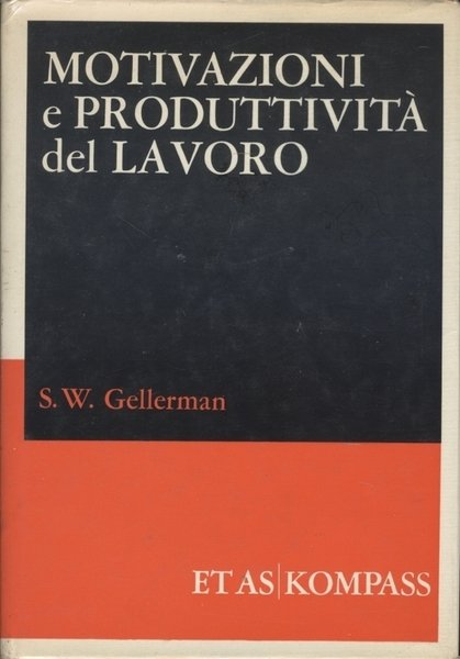 MOTIVAZIONI E PRODUTTIVITA' DEL LAVORO