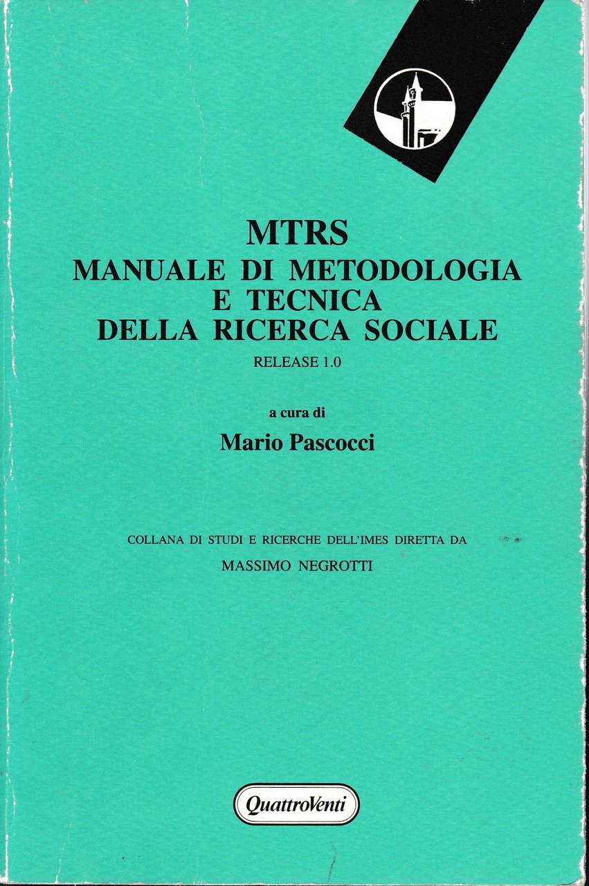 MTRS. Manuale di metodologia e tecnica della ricerca sociale. Release …