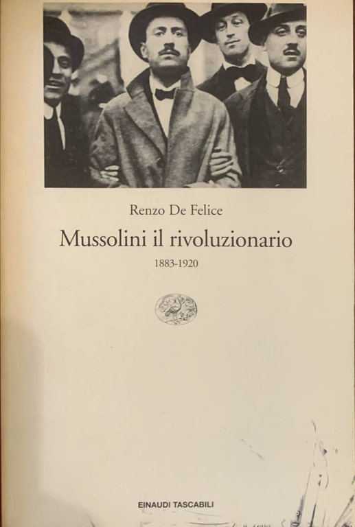 Mussolini il rivoluzionario : 1883-1920