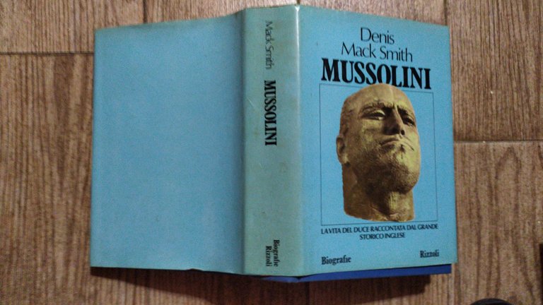 Mussolini La vita del duce raccontata dal grande storico inglese