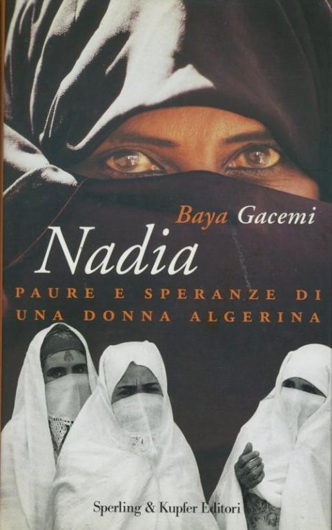 Nadia.Paure e speranze di una donna algerina