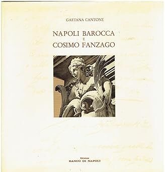 Napoli barocca e Cosimo Fanzago