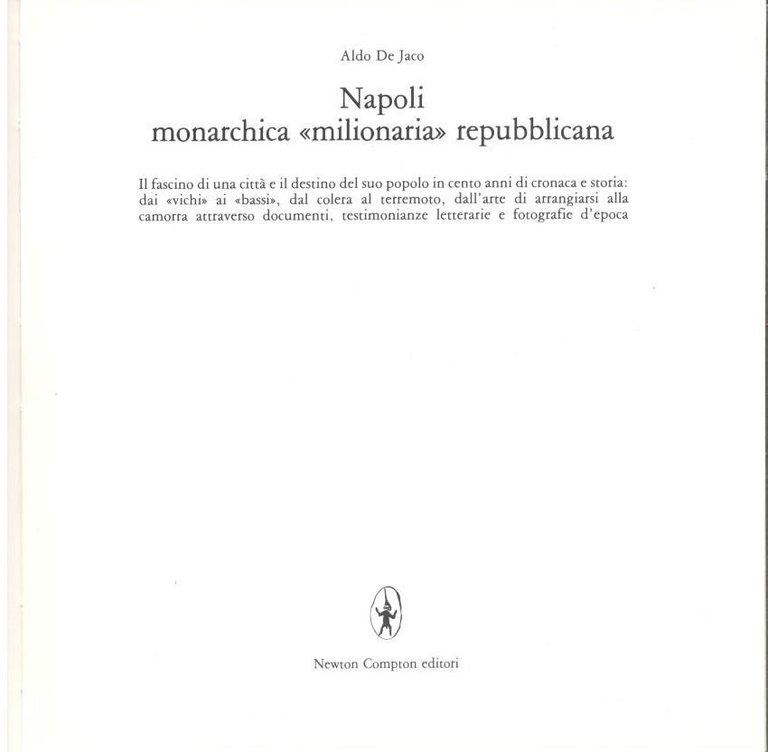 Napoli monarchica ''milionaria'' repubblicana