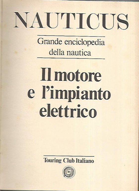 Nauticus.Il motore e l'impianto elettrico