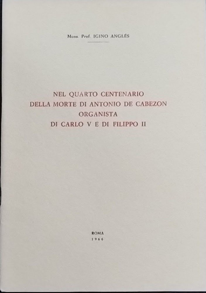 Nel quarto centenario della morte di Antonio De Cabezon organista …