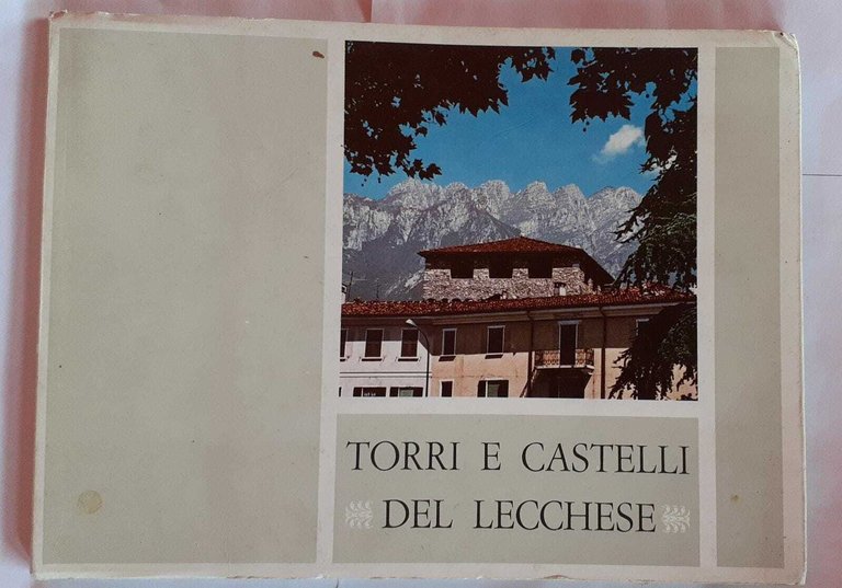 Nella terra manzoniana torri e castelli del lecchese