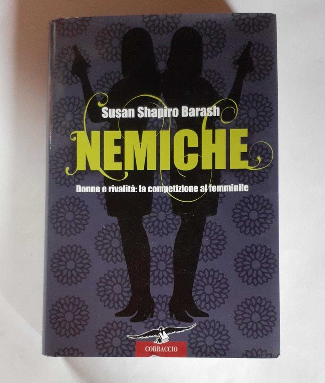 Nemiche. Donne e rivalità: la competizione al femminile