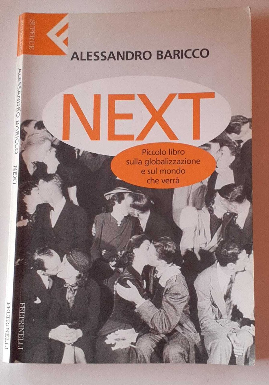 Next. Piccolo libro sulla globalizzazione e sul mondo che verrà