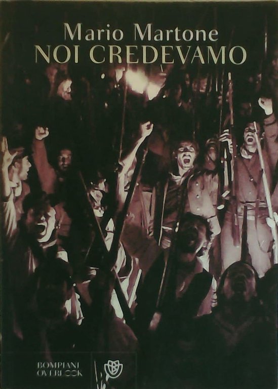 Noi credevamo.