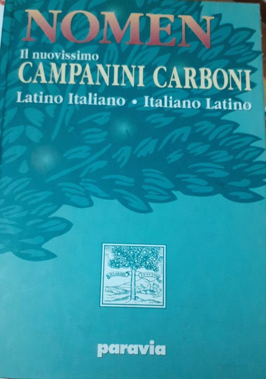 Nomen. Il nuovissimo Campanini Carboni. Latino-italiano, italiano-latino