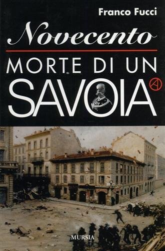 Novecento morte di un Savoia | Immagine Gallery 3