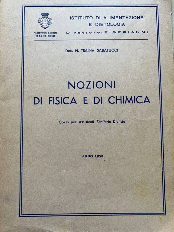 Nozioni di fisica e di chimica. Corso per assistenti sanitarie dietiste