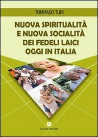 Nuova spiritualità e nuova socialità dei fedeli laici oggi in …
