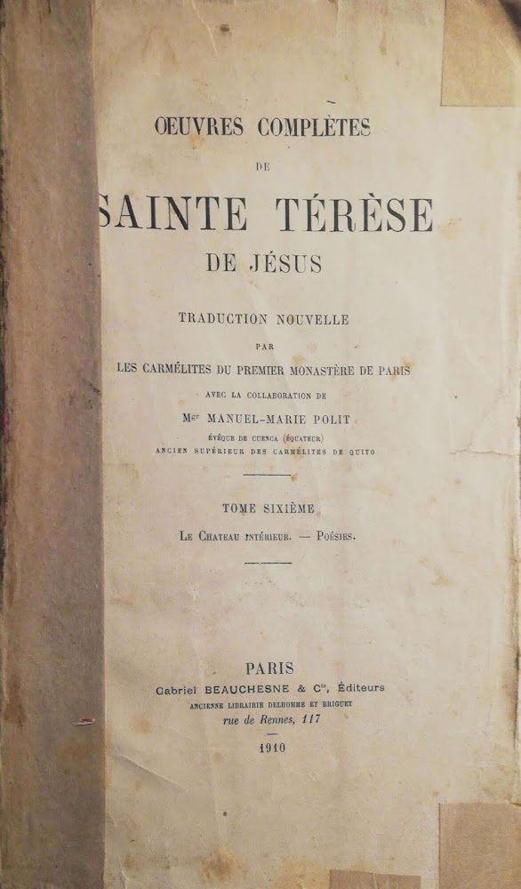 Oeuvres complètes de Sainte Térèse De Jésus. Tome sixième.