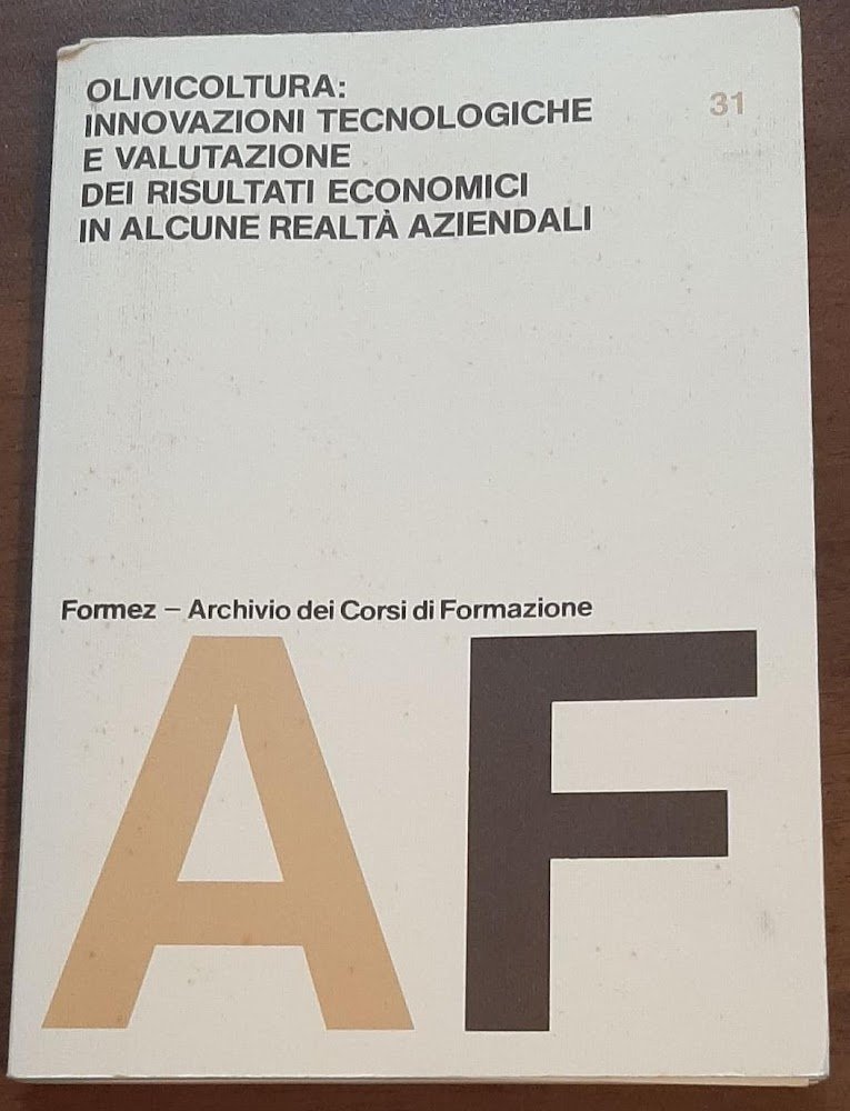 OLIVICOLTURA:INNOVAZIONI TECNOLOGICHE E VALUTAZIONI DEI RISULTATI ECONOMICI IN ALCUNE REALTA'AZIENDALI | Immagine principale