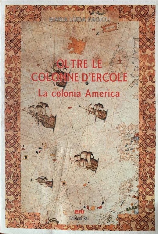 Oltre le colonne d'Ercole. La colonia America