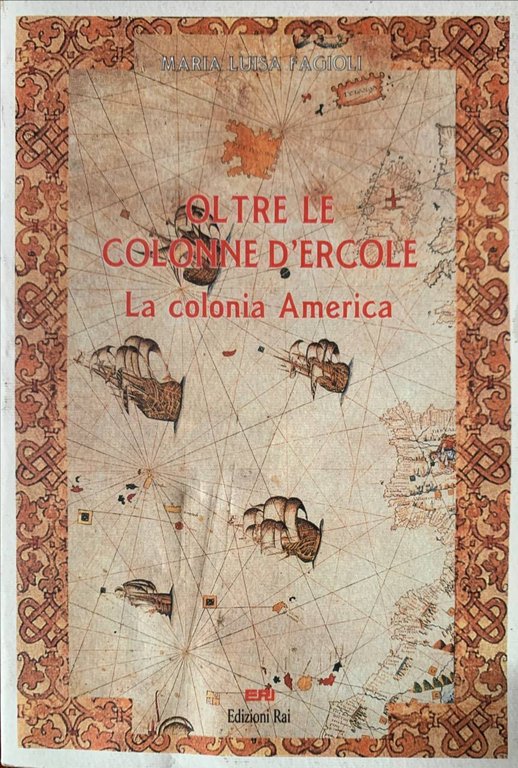 Oltre le colonne d'Ercole. La colonia America