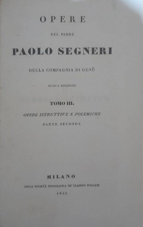 Opere del padre Paolo Segneri della Compagnia di Gesù (Tomo …