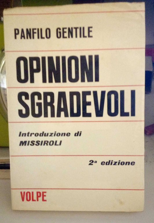 Opinioni sgradevoli.
