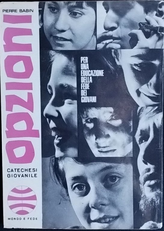 Opzioni . Per una educazione della fede dei giovani