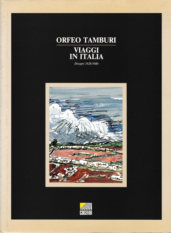 Orfeo Tamburi. Viaggi in Italia. Disegni 1928-1980