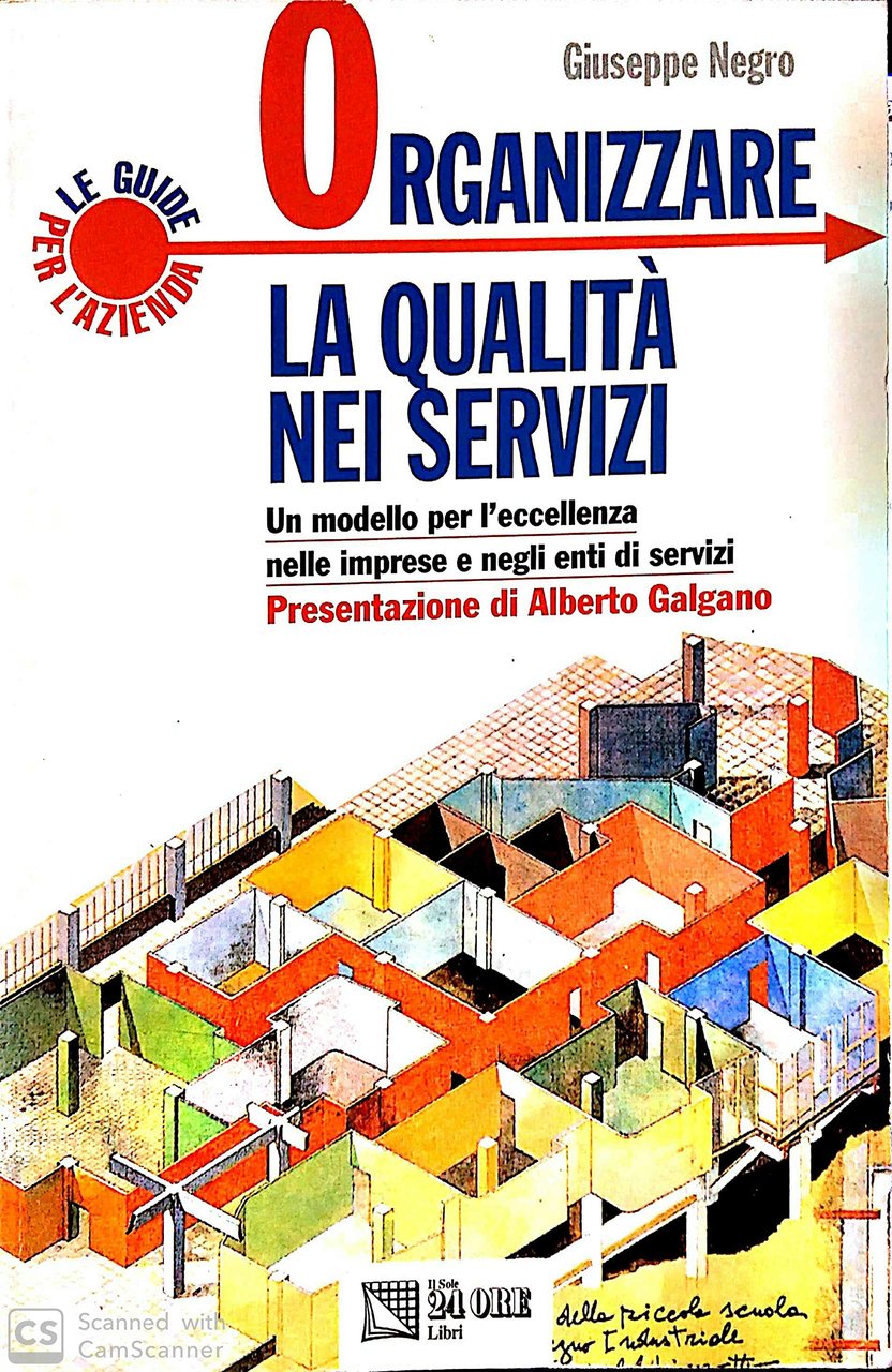 Organizzare la qualità nei servizi. Un modello per l'eccellenza nelle …
