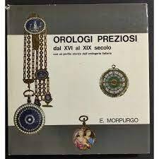 Orologi preziosi dal XVI al XIX secolo