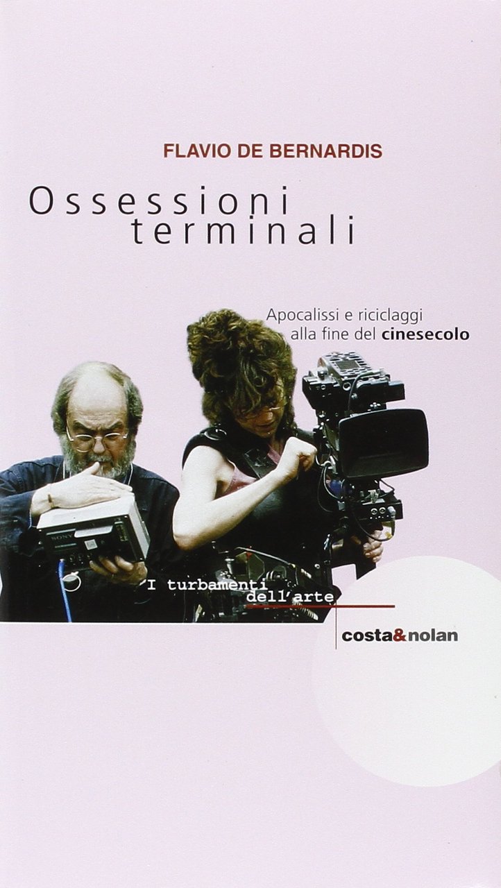 Ossessioni terminali. Apocalissi e riciclaggi alla fine del cinesecolo.