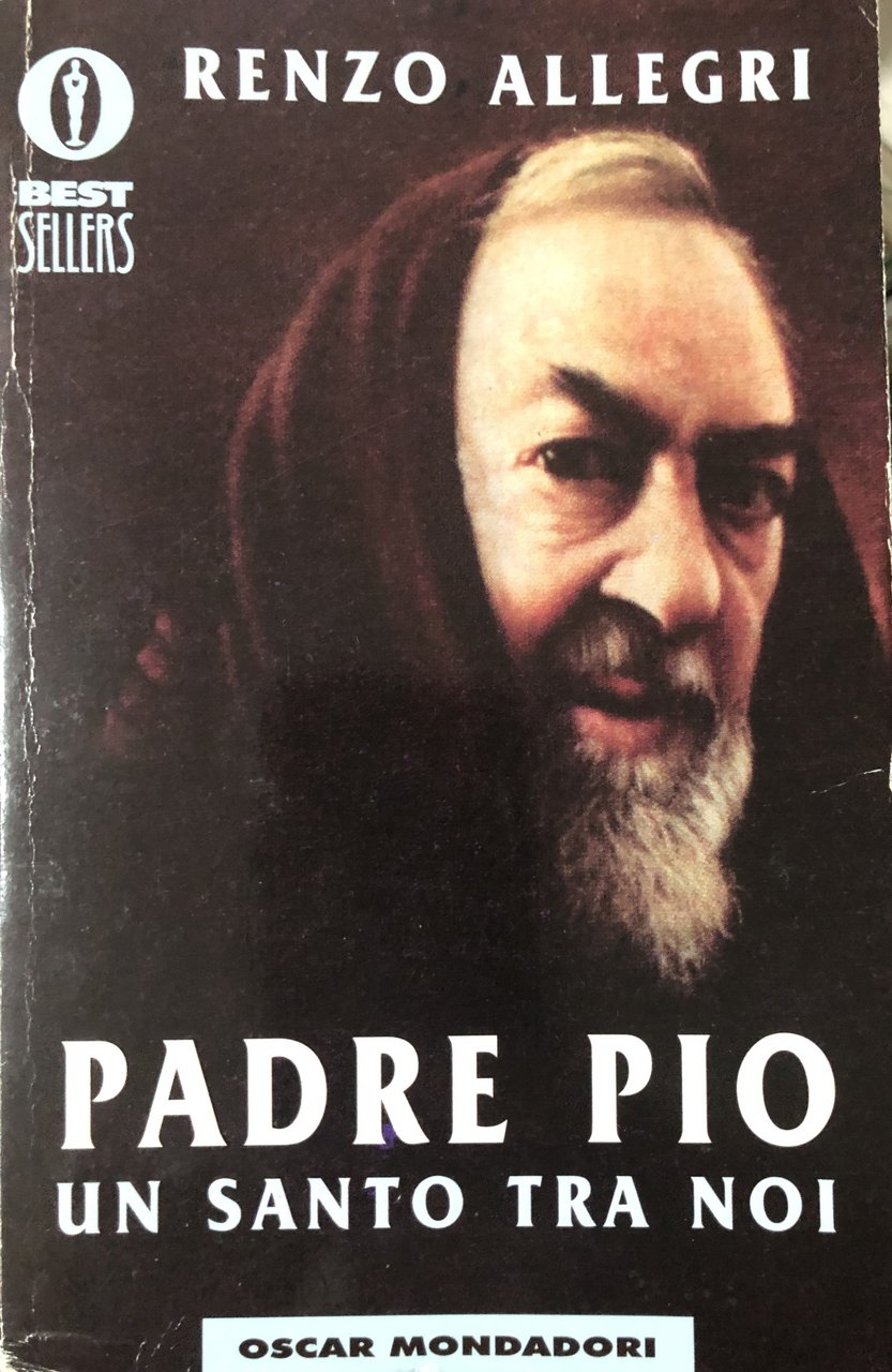 Padre Pio. Un Santo tra noi
