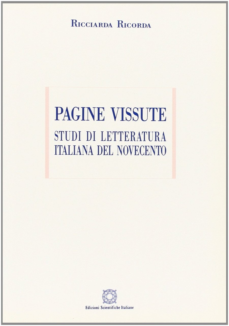 Pagine vissute. Studi di letteratura italiana del Novecento