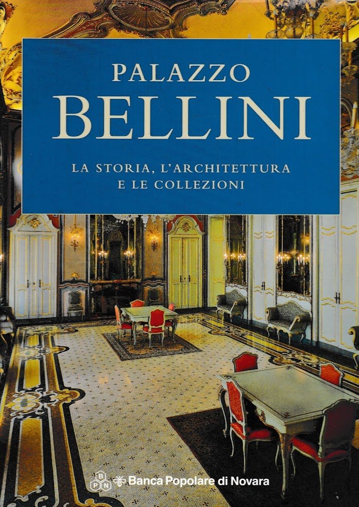 Palazzo Bellini. La storia, l'architettura e le collezioni. | Immagine principale