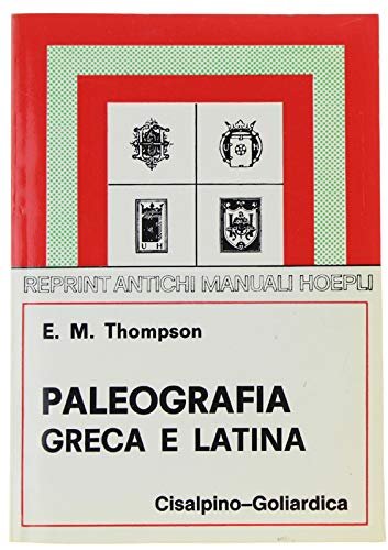 Paleografia greca e latina (Hoepli rist. anast. 1940)