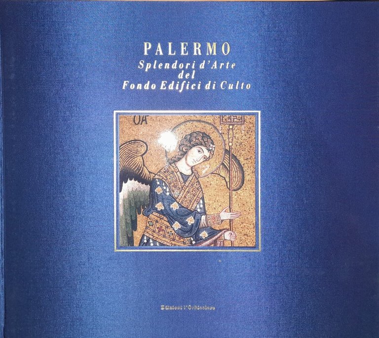 Palermo. Splendori d'arte del Fondo Edifici di Culto
