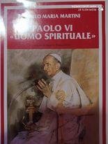 Paolo VI uomo spirituale. Discorsi e scritti (1983-2008)