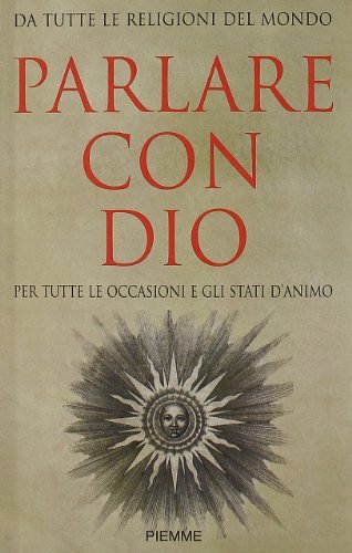 Parlare con Dio. Da tutte le religioni del mondo. Per … | Immagine Gallery 2