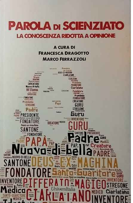 Parola di scienziato. La conoscenza ridotta a opinione