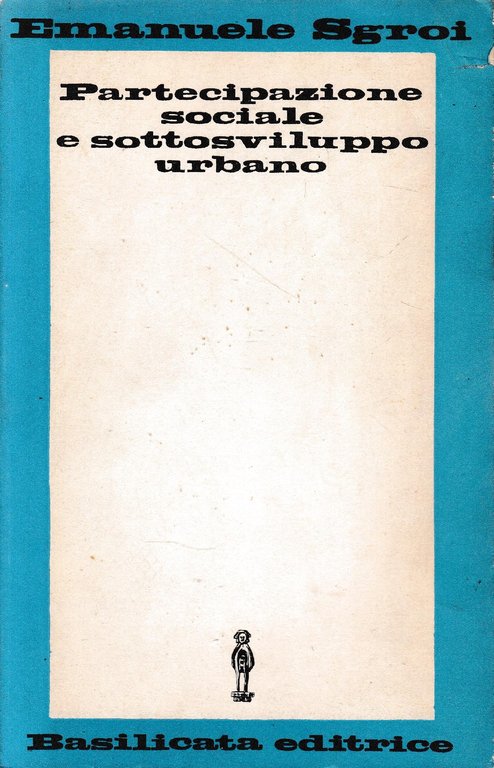 Partecipazione sociale e sottosviluppo urbano