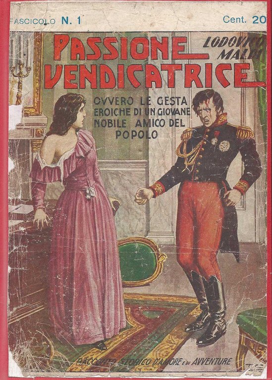 Passione vendicatrice - Ovvero le gesta eroiche di un giovane …