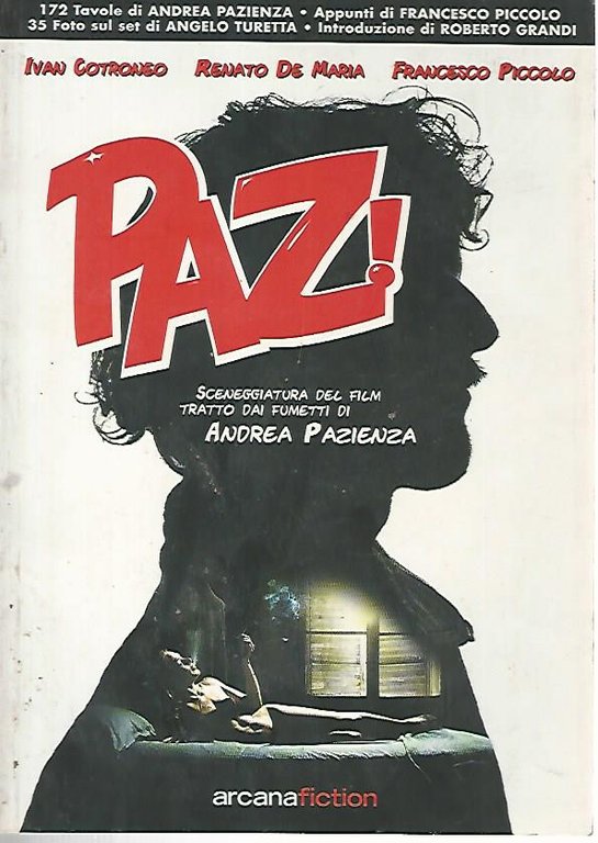 Paz!. Sceneggiatura del film tratto dai fumetti di Andrea Pazienza