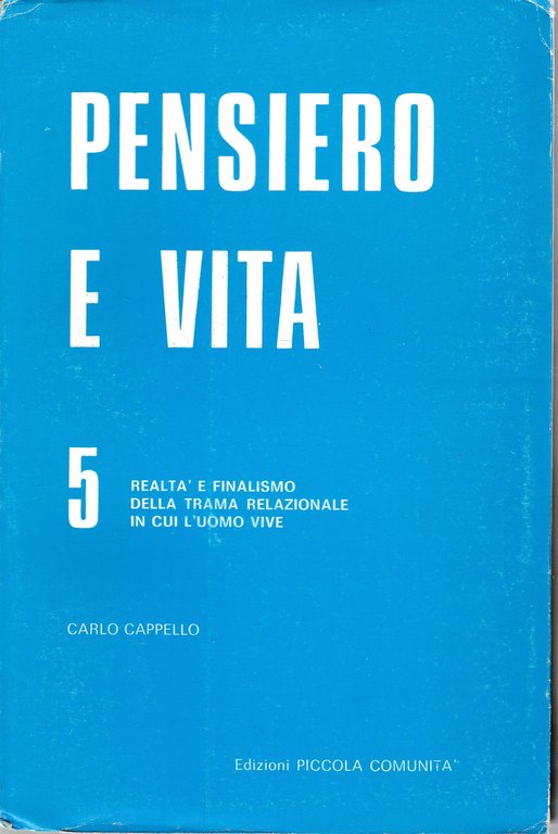 Pensiero e vita 5. Realtà e finalismo della trama relazionale …