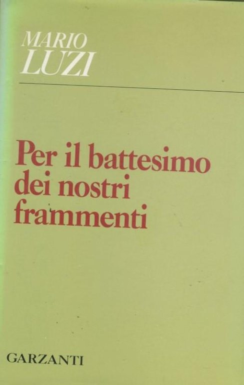 Per il battesimo dei nostri frammenti