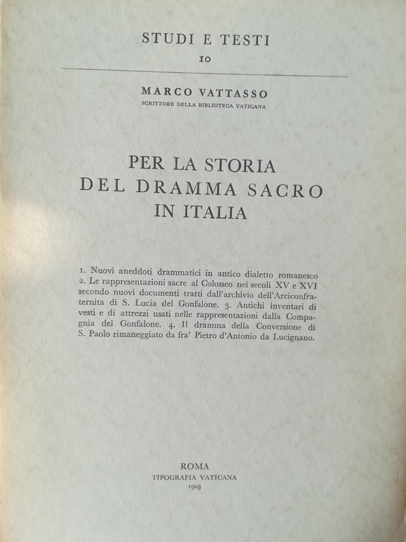 Per la storia del dramma sacro in Italia. 1903. Ristampa …