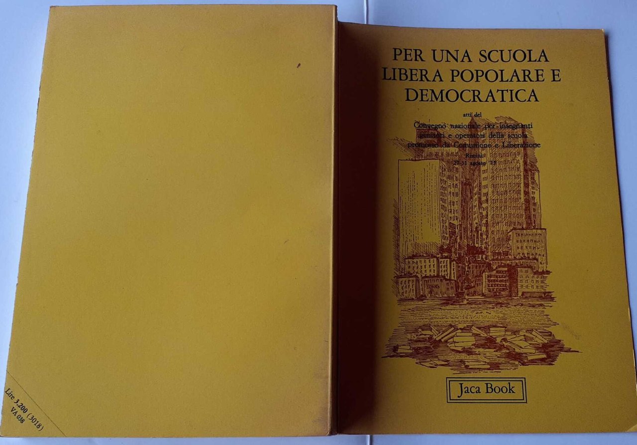 Per una scuola libera popolare e democratica (atti del Convegno …