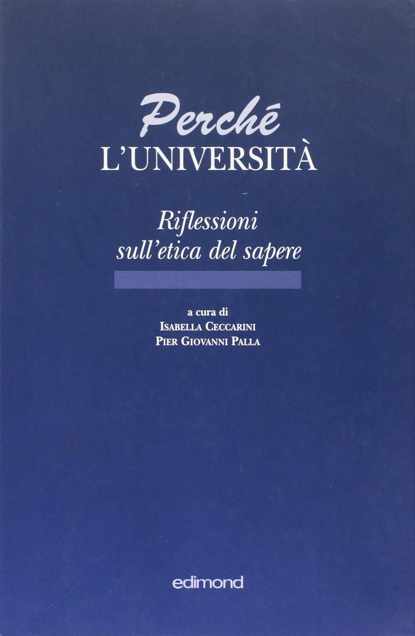 Perché l'università. Riflessioni sull'etica del sapere