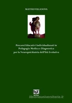 Percorsi educativi individualizzati in pedagogia medica e diagnostica per la …