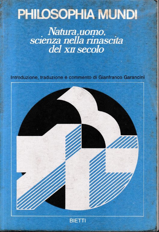 Philosophia Mundi. Natura, uomo, scienza nella rinascita del XII secolo