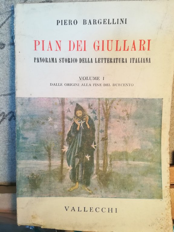 Pian dei giullari. Panorama storico della letteratura italiana. I. Dalle … | Immagine Gallery 2