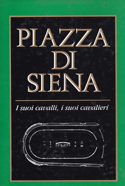 Piazza di Siena. I suoi cavalli, i suoi cavalieri. | Immagine Gallery 2